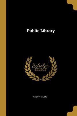 Public Library - Anonymous
