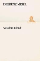 Aus dem Elend - Emerenz Meier