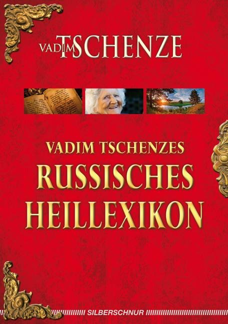 Vadim Tschenzes russisches Heillexikon - Vadim Tschenze