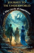 Cover-Bild zum Titel 'Journey to the Underworld & The Circle of Emptiness (Servants of the Flower World, #4)' von 'Michael A. Susko'
