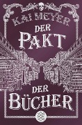 Cover-Bild zum Titel 'Der Pakt der Bücher' von 'Kai Meyer'