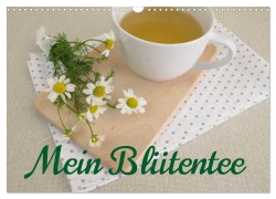 Cover-Bild zum Titel 'Mein Blütentee (Wandkalender 2027 DIN A3 quer), CALVENDO Monatskalender' von 'Heike Rau'