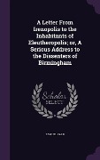 Cover-Bild zum Titel 'A Letter From Irenopolis to the Inhabitants of Eleutheropolis; or, A Serious Address to the Dissenters of Birmingham' von 'Samuel Parr'