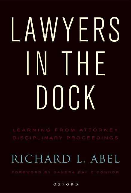 Lawyers in the Dock - Richard L. Abel