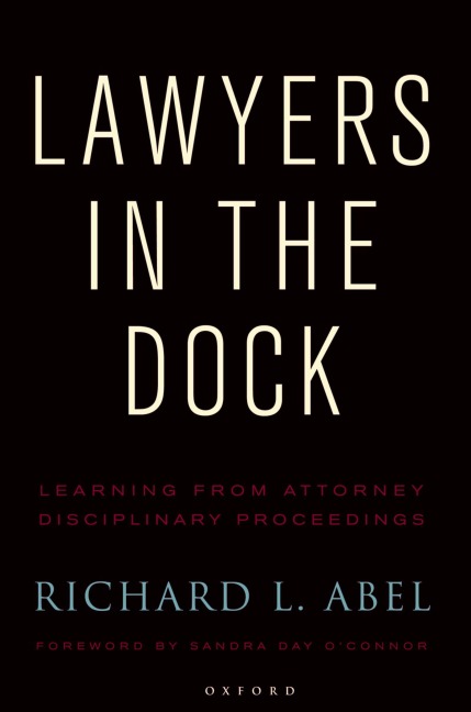 Lawyers in the Dock - Richard L. Abel