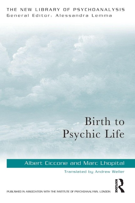 Birth to Psychic Life - Albert Ciccone, Marc Lhopital