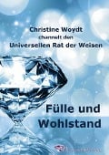 Cover-Bild zum Titel 'Fülle und Wohlstand' von 'Christine Woydt'