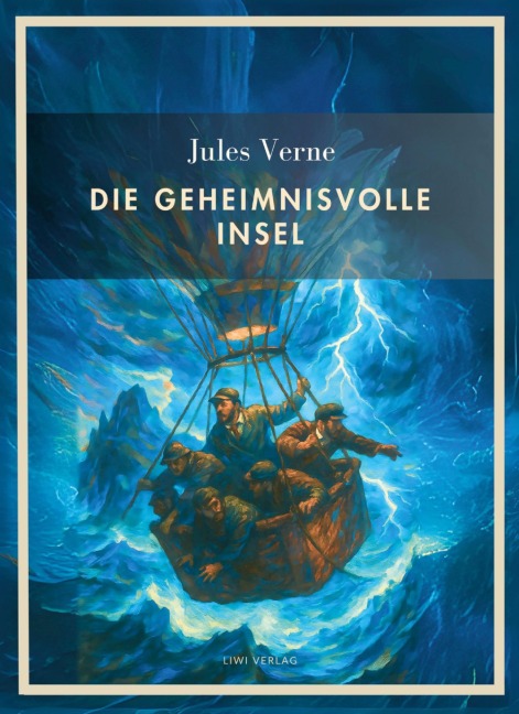 Jules Verne:  Die geheimnisvolle Insel. Vollständige Neuausgabe - Jules Verne