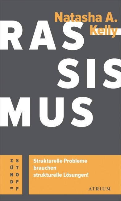 Rassismus. Strukturelle Probleme brauchen strukturelle Lösungen! - Natasha A. Kelly