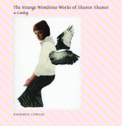 Cover-Bild zum Titel 'The Strange Wondrous Works of Eleanor Eleanor' von 'Kathryn Cowles'