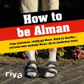 Cover-Bild zum Titel 'How to be Alman' von ''