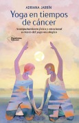 Cover-Bild zum Titel 'Yoga en tiempos de cáncer' von 'Adriana Jarrín'