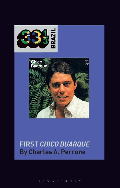 Chico Buarque's First Chico Buarque - Charles A. Perrone