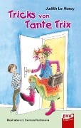 Tricks von Tante Trix - Judith Le Huray