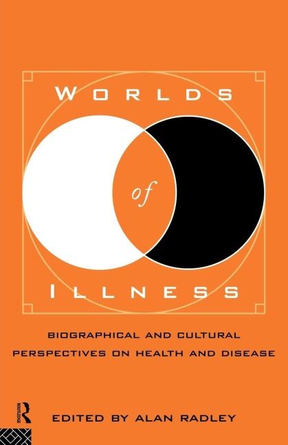 Worlds of Illness - Alan Radley