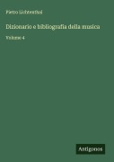 Cover-Bild zum Titel 'Dizionario e bibliografia della musica' von 'Pietro Lichtenthal'