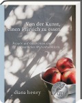 Cover-Bild zum Titel 'Von der Kunst einen Pfirsich zu essen' von 'Diana Henry'