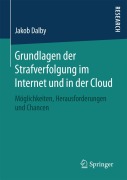 Cover-Bild zum Titel 'Grundlagen der Strafverfolgung im Internet und in der Cloud' von 'Jakob Dalby'