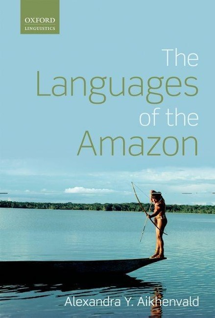 The Languages of the Amazon - Alexandra Y. Aikhenvald