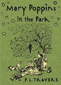 Mary Poppins in the Park - P L Travers