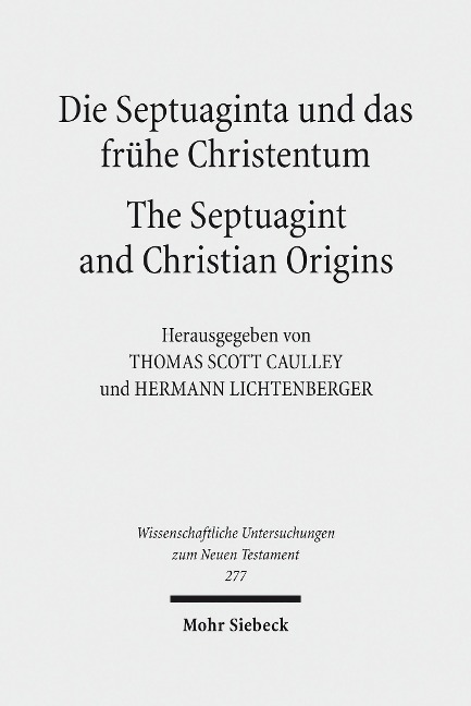 Die Septuaginta und das frühe Christentum - The Septuagint and Christian Origins - 