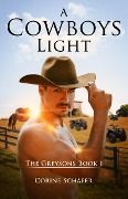 A Cowboys Light (The Greysons, #1) - Corine Schafer