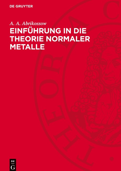 Einführung in die Theorie normaler Metalle - A. A. Abrikossow