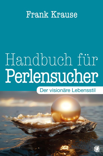 Handbuch für Perlensucher - Frank Krause