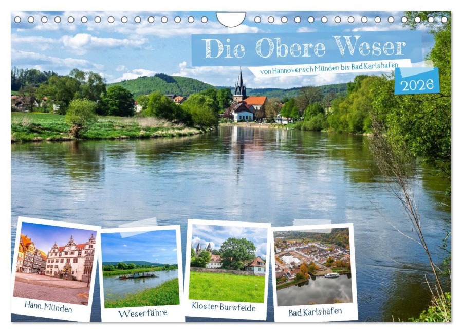 Die Obere Weser - Von Hannoversch Münden bis Bad Karlshafen (Wandkalender 2026 DIN A4 quer), CALVENDO Monatskalender - Markus W. Lambrecht
