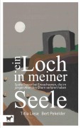 Cover-Bild zum Titel 'Ein Loch in meiner Seele' von 'Bert Pekelder, Titia Liese'