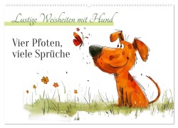 Vier Pfoten, viele Sprüche - Lustige Weisheiten mit Hund (Wandkalender 2026 DIN A2 quer), CALVENDO Monatskalender - Anja Frost