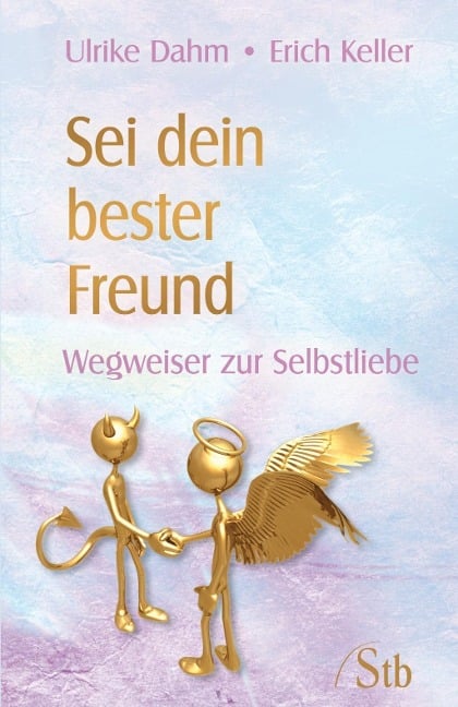 Sei dein bester Freund - Ulrike Dahm, Erich Keller