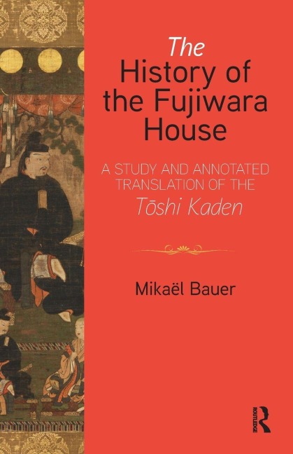 The History of the Fujiwara House - Mikaël Bauer