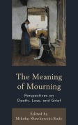 Cover-Bild zum Titel 'The Meaning of Mourning' von ''