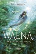 Cover-Bild zum Titel 'Waena - Der Ruf der Brandung' von 'Antje Herden'