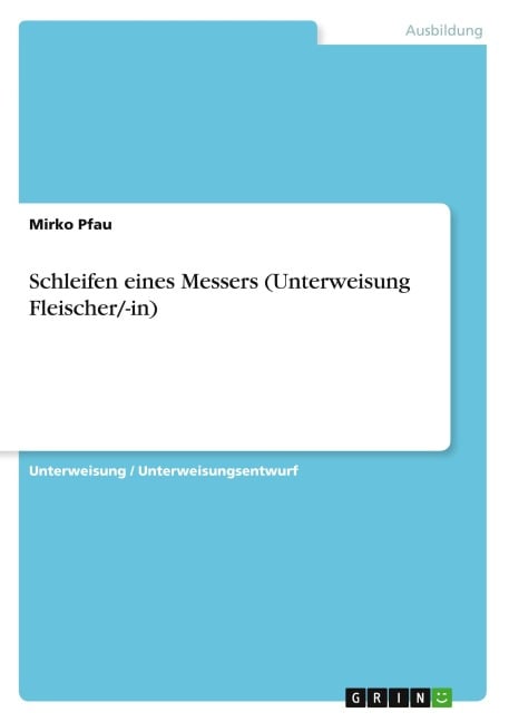 Schleifen eines Messers (Unterweisung Fleischer/-in) - Mirko Pfau