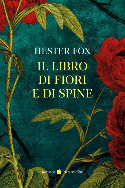 Il libro di fiori e di spine - Hester Fox
