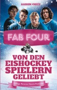 Cover-Bild zum Titel 'Fab Four - von den Eishockeyspielern geliebt' von 'Aaron Coxx'