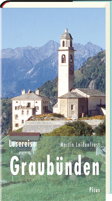Lesereise Graubünden - Martin Leidenfrost