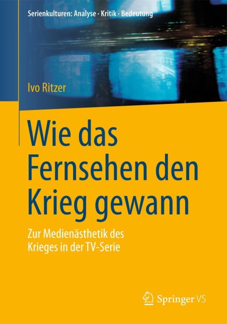 Wie das Fernsehen den Krieg gewann - Ivo Ritzer