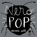 Cover-Bild zum Titel 'Nero pop' von 'Aurore Petit'