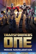 Cover-Bild zum Titel 'Transformers One Movie Novelization' von ''
