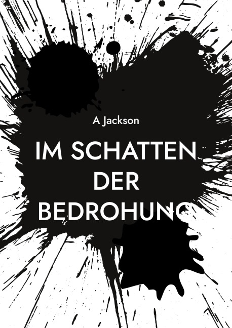 Im Schatten der Bedrohung - A. Jackson