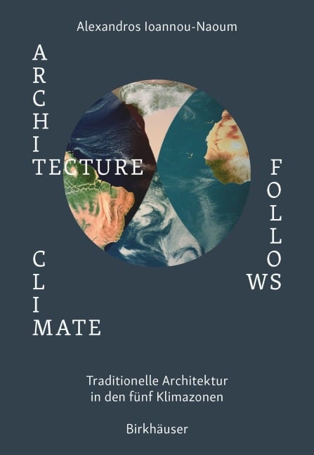 Architecture Follows Climate - Alexandros Vassileios Emilios Ioannou-Naoum