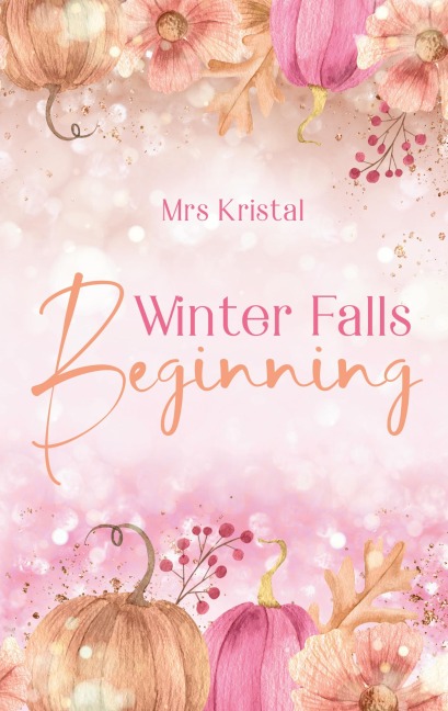 Winter Falls Beginning - Mrs Kristal