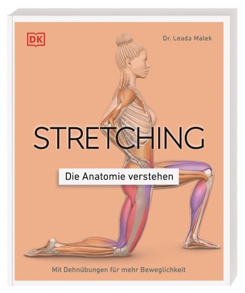 Stretching - Die Anatomie verstehen - Leada Malek