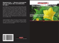Cover-Bild zum Titel 'Begomovirus - « Menace émergente pour la culture des cucurbitacées en Inde »' von 'Tamilnayagan Thangavel, Muthukumar Muthamilselvan'