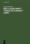 Cover-Bild zum Titel 'Die Flugschrift "Onus ecclesiae" (1519)' von 'Heinrich Werner'
