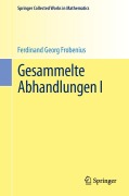 Cover-Bild zum Titel 'Gesammelte Abhandlungen I' von 'Ferdinand Georg Frobenius'