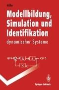 Modellbildung, Simulation und Identifikation dynamischer Systeme - Dietmar P. F. Möller
